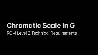 Piano Lesson: Chromatic Scale in G - One Octave - RCM Level 2 Technical Requirements