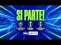 COPPE EUROPEE 2025 SKY: le notti magiche di Champions, Europa e Conference League!