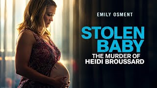 Full Stolen Baby (2025) Full Movie | Stolen Baby  The Murder of Heidi Broussard | New Lifetime Movie  Update