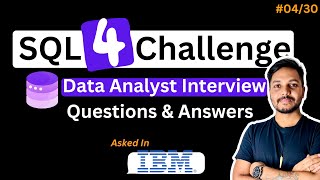 Most Asked SQL Interview Questions and Answers | 30 Days SQL Challenge |SQL Tutorials |IBM - #04/30