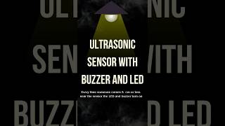 Ultrasonic Sensor with Buzzer and LED