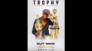 Freeman HkD [Trophy Album Mixtape] ft Jah Prayzah, Saintfloew, Feli Nandi,Nox Guni,Delroy HKD