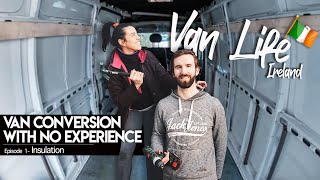 Van Conversion Build - Part 1 | Van Preparation and Insulation | Van life Ireland | Van Tour