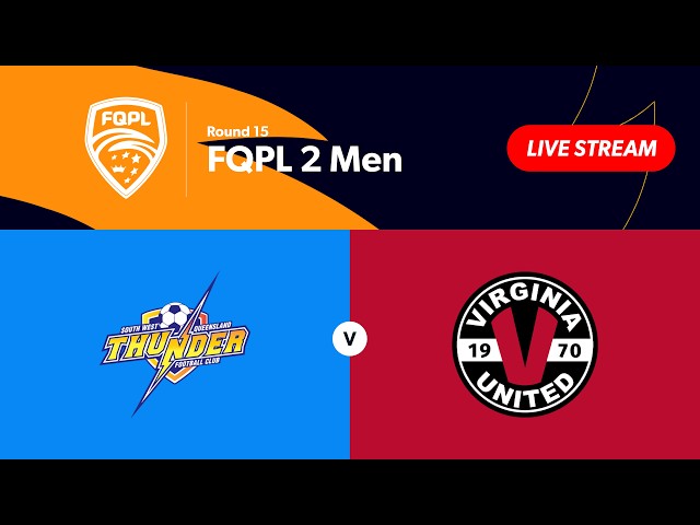 FQPL 2 Men Round 15 - SWQ Thunder vs. Virginia United