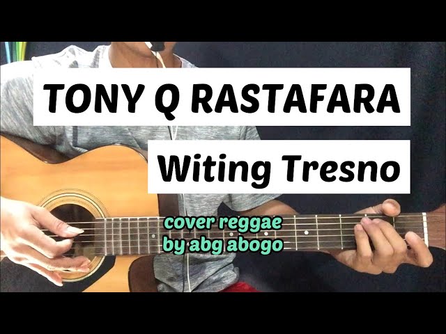 Witing Tresno - Tony Q Rastafara ( cover by abg abogo ) class=