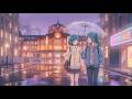 Rainy Tokyo Station Night 東京駅 ✨ Lofi & Rain Sounds | Japanese Sleep Music | 1 Hour
