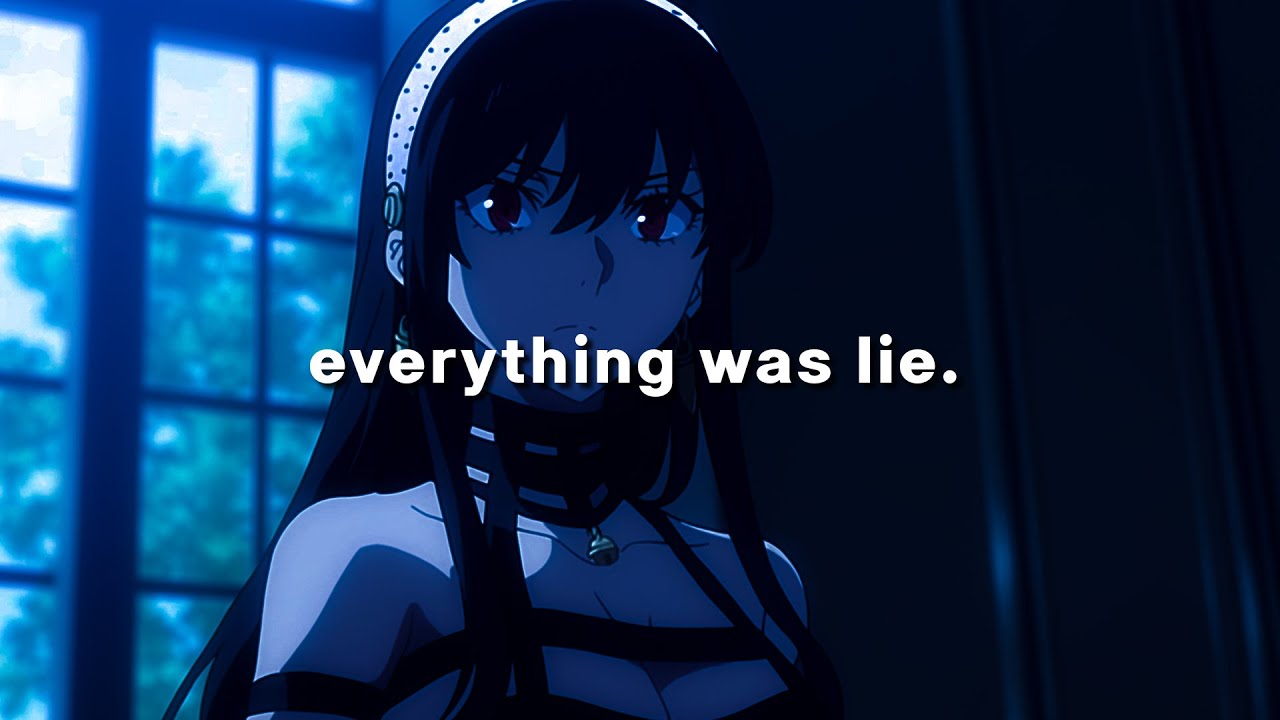 everything was lie.