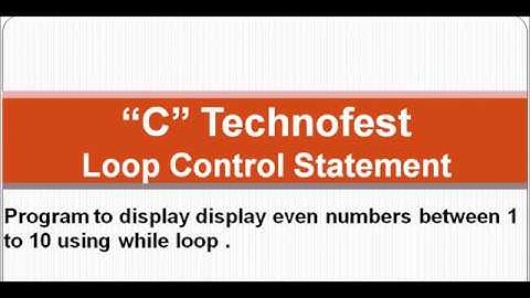 C Program to display even numbers between 1 to 10 || By C Technofest