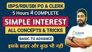 Simple Interest Tricks and Shortcuts || Complete Chapter || SBI & IBPS PO 2024 || Career Definer ||