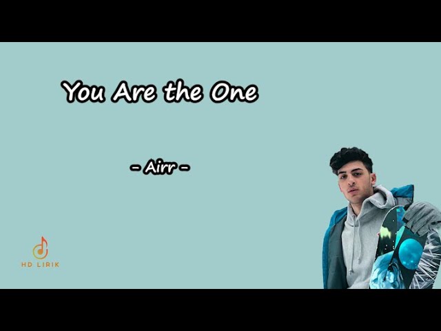 Airr - You Are the One | Lyrics class=