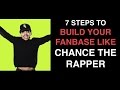 7 steps to build your fanbase like Chance the Rapper [Music Marketing]