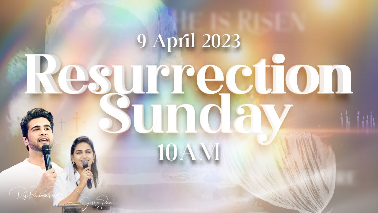 Resurrection Sunday Second Service || 9th April 2023 || Raj Prakash Paul || Jessy Paul