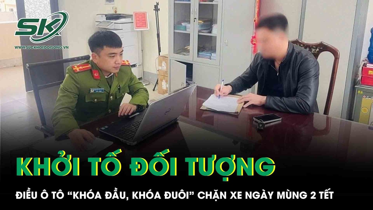 Vụ điều ô tô “khóa đầu, khóa đuôi” chặn xe ngày mùng 2 Tết: Công an khởi tố nam tài xế