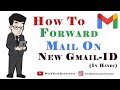 How to Forward Mail on New Gmail id (Hindi) | How do I transfer old emails to a new email account?