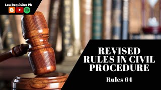 Rule 64 Of The Revised Rules On Civil Procedure Law Requisites Ph