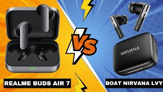 Realme Buds Air 7 Vs Boat Nirvana Lvy Best For Gaming Music Call Full Comparison Best Under 2800