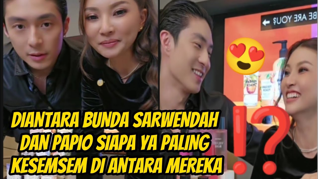 LUCU BANGET ‼️DIANTARA BUNDA SARWENDAH DAN PAPIO SIAPA YANG PALING KESEMSEM YA⁉️ 🤭❤️