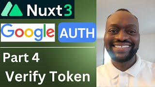 Nuxt 3 Google Authentication: Part 4 - Verify Google Token Update