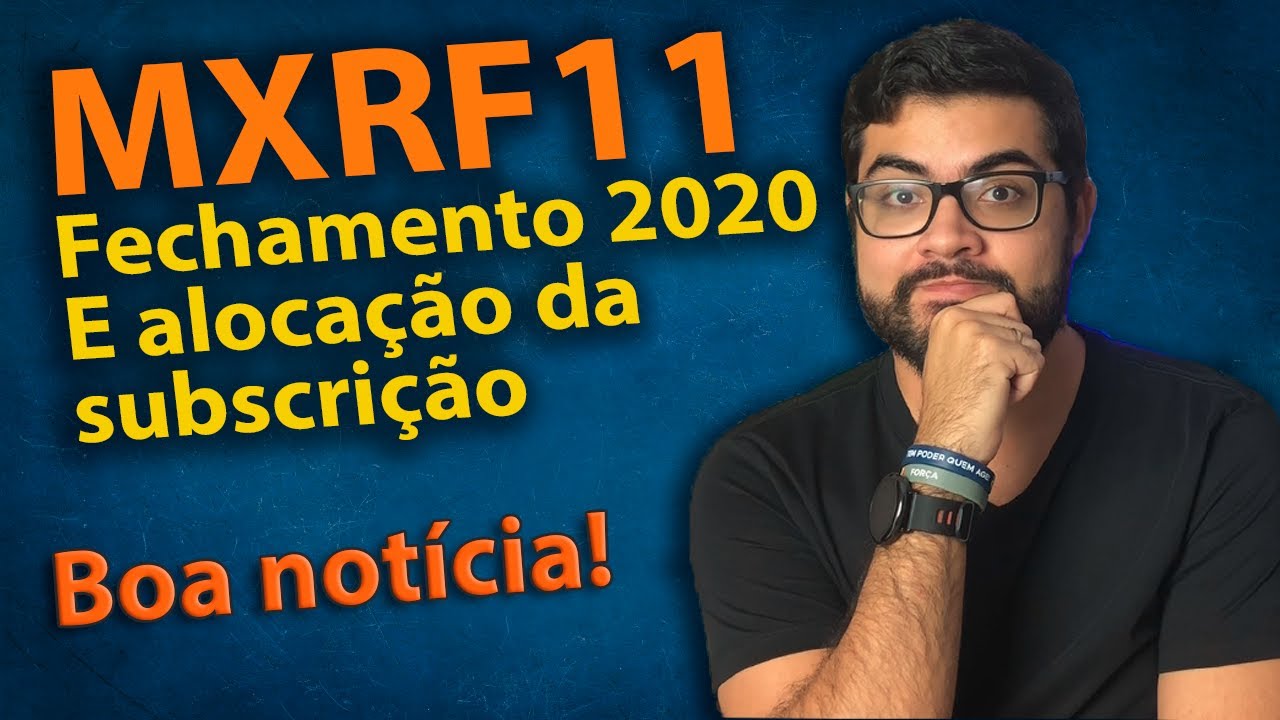 BOA NOTÍCIA no MXRF11! Fechamento 2020 - Fundos imobiliários