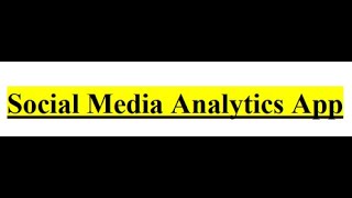 Unit-5: Social Media Analytics App