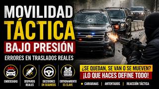 Movilidad Táctica Bajo Presión: Errores en Traslados Reales/ Caravana
