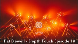 Pat Dewell - Depth Touch Episode 10 (High Flying)