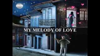 Video thumbnail of "MY MELODY OF LOVE - (Lyrics)"