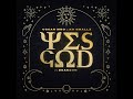 Yes God feat  Dearson Mörda, Thakzin, Mhaw Keys Remix