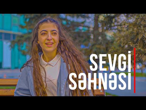 SEVGİ SƏHNƏSİ | AZƏRBAYCAN FİLM AKADEMİYASI