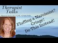 Fluffing the Narcissist? Cringe! Do This Instead!