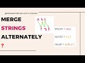 LeetCode 75 : 1. Merge Strings in Java. #infosys #google #faangprep