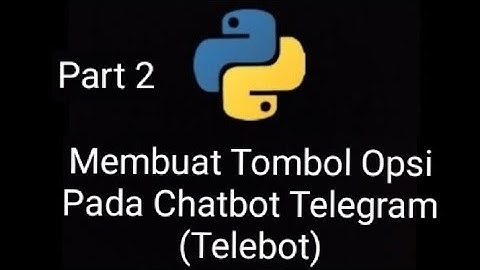 Part 2 || Membuat Tombol Opsi Pada Chatbot Telegram (Telebot)