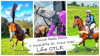 Social Media Detox & Swalcliffe XC Voice Over | Eventing BE100 Cross Country