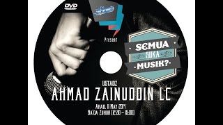 SEMUA SUKA MUSIK - Ustadz Ahmad Zainuddin.Lc
