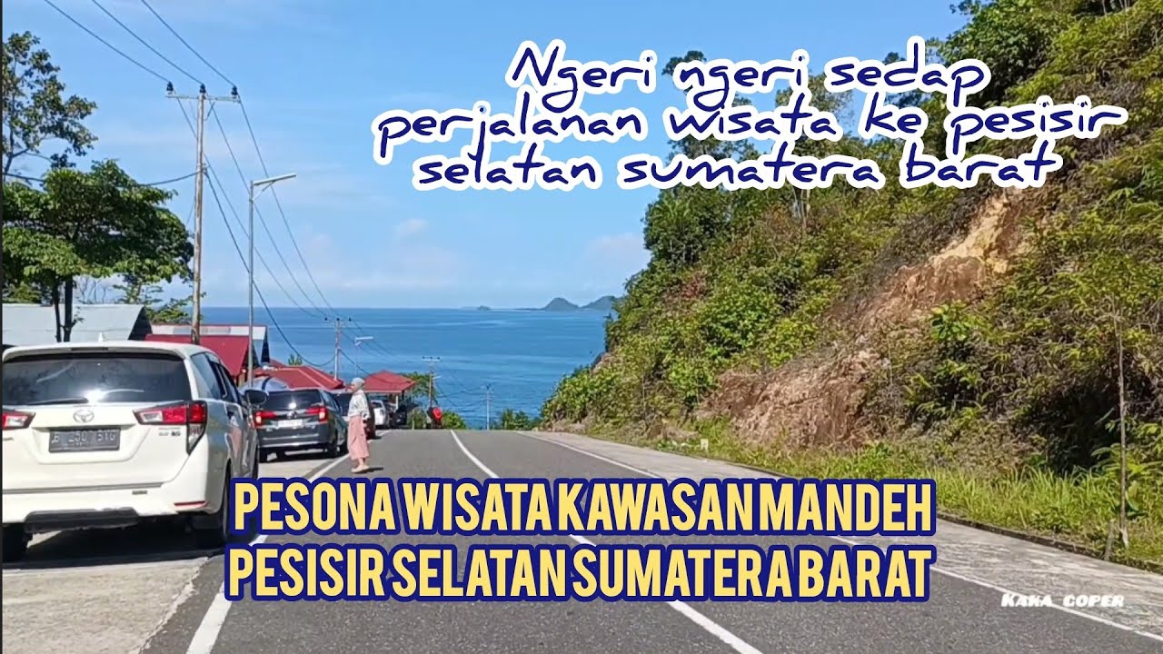 NGERI NGERI SEDAP perjalanan wisata ke kawasan wisata mandeh pesisir selatan sumatera barat