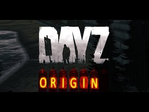 DayZ Origins: Fresh Start (Livestream) - DayZ Origins: Fresh Start (Livestream)
