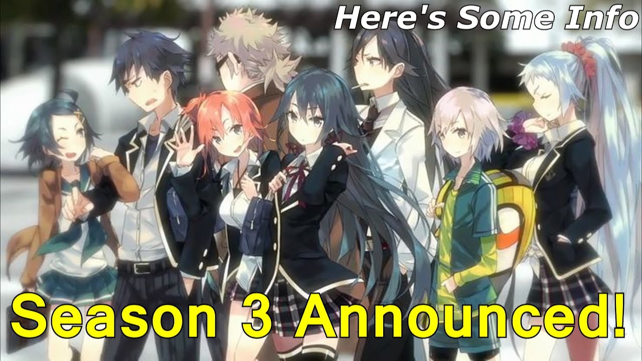 Oregairu Season 3 Announced! 