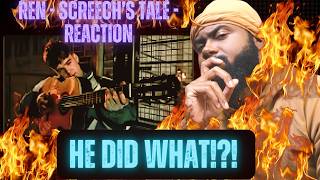 HE IS INSANE! | Ren - Screechs Tale (Official Music Video) | FIRST REACTION