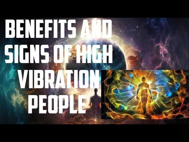 signs of high vibration person High Vibration People: Signs, Traits & How to Raise Energy main image 0