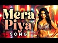 Mere Piya Song | Item Song | Bollywood Song | Hindi Song | New Song #bollywood #itemsong #2026 #hit 