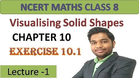 Visualising Solid Shapes Class 8th CBSE Chapter 10 || Maths || Introduction (Exercise 10.1)