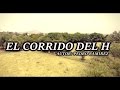 Corrido del H - El Cejas y su Banda Fuego (Video Oficial)