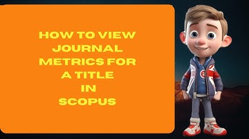 How to view journal metrics for a title in Scopus