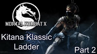 Mortal Kombat X Kitana Klassic Ladder Part 2