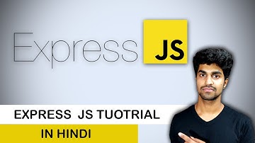 Express JS in One Lesson: A Complete Hindi Tutorial to Master Express JS
