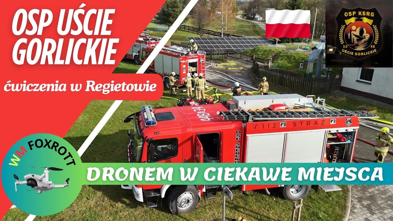 Beskid Niski - Ćwiczenia drużyn OSP w Uściu Gorlickim - Regietów - Dronem w ciekawe miejsca