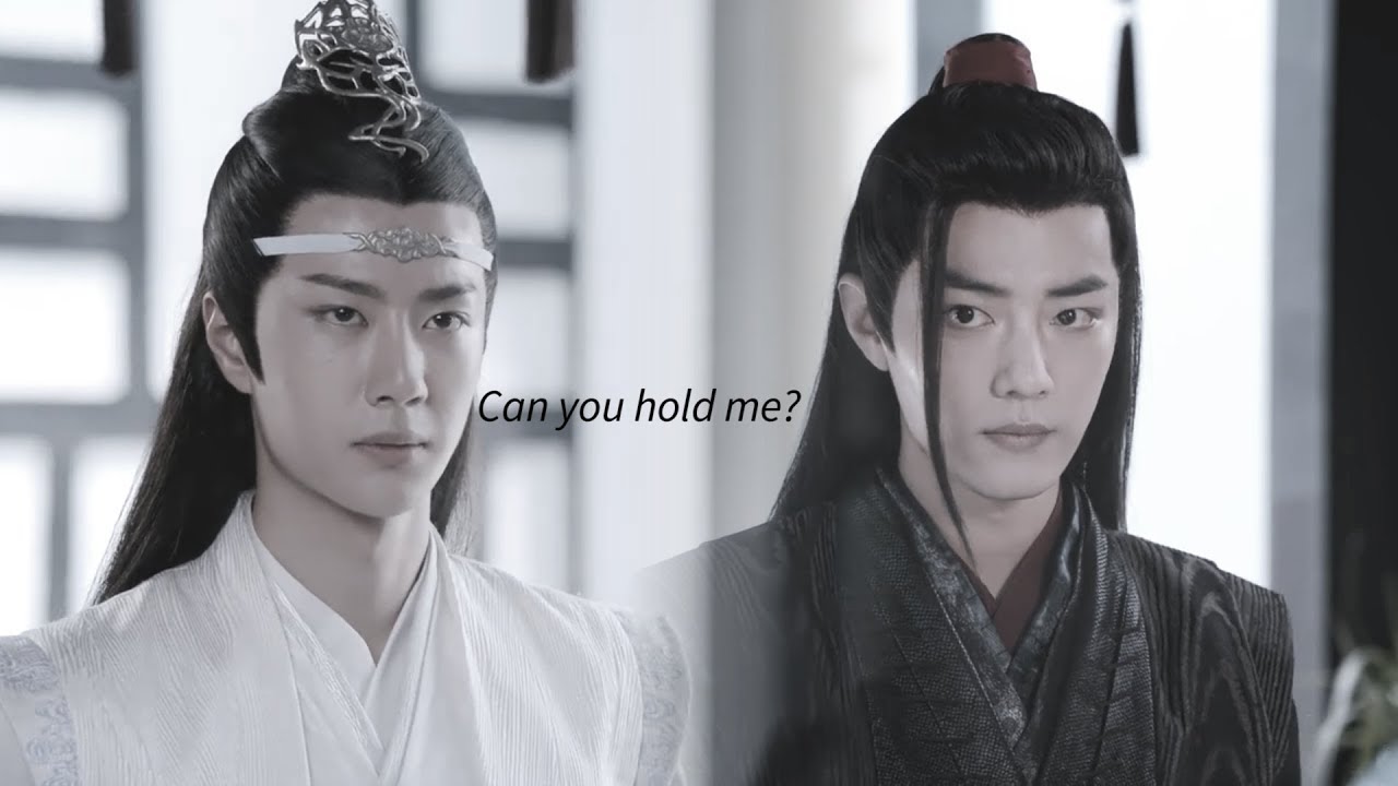 Wei Wu Xian & Lan Wang Ji (The Untamed)||►Can You Hold Me◄ (+ eng | rus sub)
