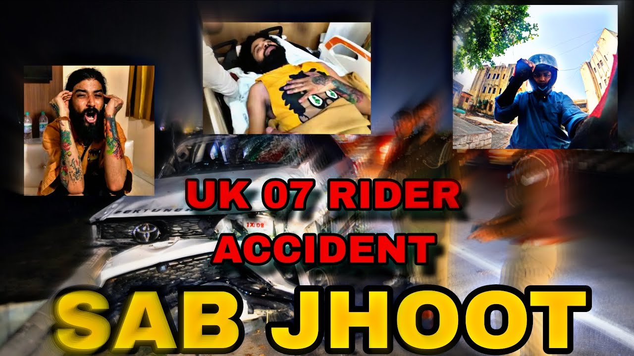 UK 07 RIDER CAR ACCIDENT - SAB JHOOT PAKDA GAYA 😱 - YouTube