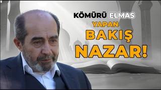 Tecelliyi Tattıran Bakış: Nazarın Hakikati | Ömer Demirbağ - Serdar Tuncer