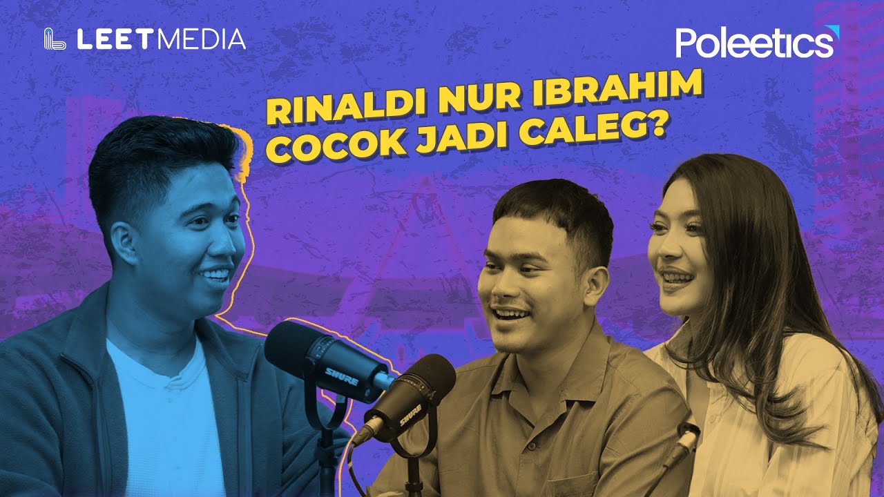 RINALDI NUR IBRAHIM PUNYA KAPABILITAS JADI CALEG! | Poleetics